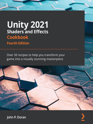cover image of Unity 2021 Shaders and Effects Cookbook